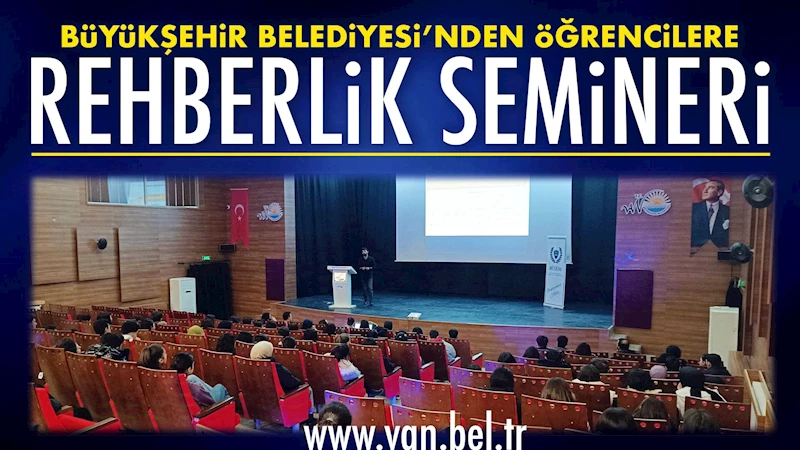 Büyükşehir Belediyesi’nden öğrencilere rehberlik semineri