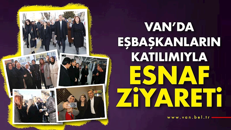 Van’da Eşbaşkanların katılımıyla esnaf ziyareti