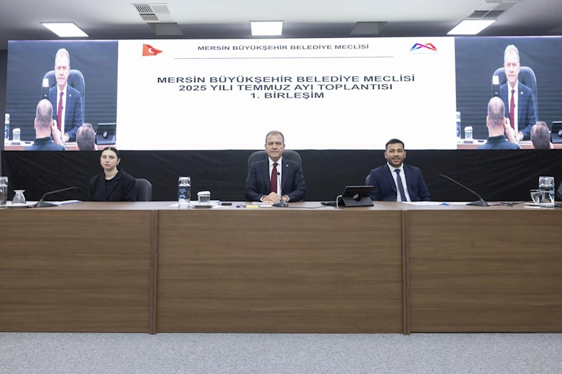 Mersin Büyükşehir Belediye Meclisi’nin Temmuz Ayı 1. Birleşimi Gerçekleştirildi