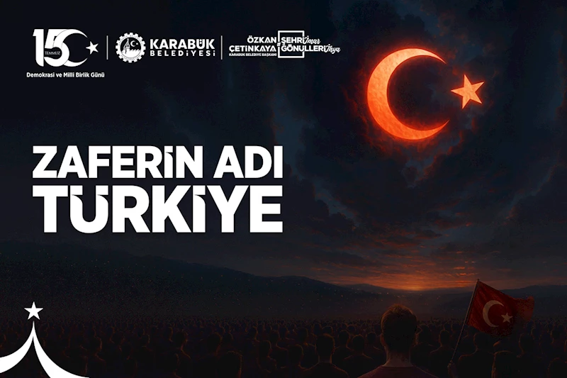 Başkan Çetinkaya’dan 15 Temmuz Mesajı: 