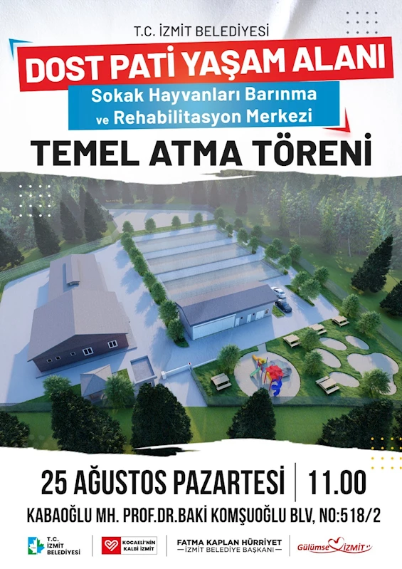 İZMİT BELEDİYESİ, DOST PATİ YAŞAM ALANI’NIN TEMELİ 25 AĞUSTOS’TA ATILIYOR