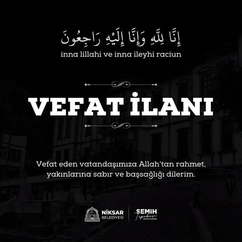 Niksar Belediyesi'nden Vefat İlanı